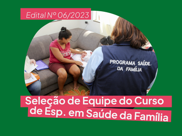 Edital ESP-PB N°006/2023 - PROCESSO SELETIVO SIMPLIFICADO PARA EQUIPE DE EXECUÇÃO DO CURSO DE ESPECIALIZAÇÃO EM SAÚDE DA FAMÍLIA